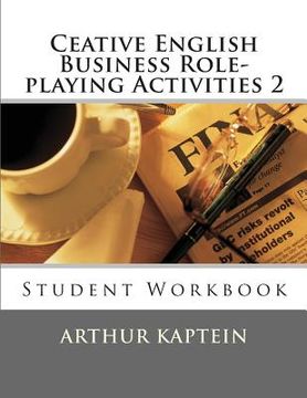 portada Ceative English Business Role-playing Activities 2: Student Workbook (en Inglés)