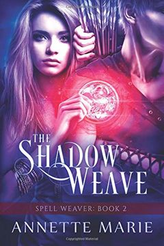 portada The Shadow Weave: Volume 2 (Spell Weaver) (en Inglés)