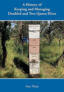 portada A History of Keeping and Managing Doubled and Two-Queen Hives (in English)
