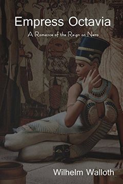 portada Empress Octavia: A Romance of the Reign on Nero (en Inglés)