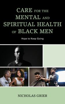portada Care for the Mental and Spiritual Health of Black Men: Hope to Keep Going (en Inglés)