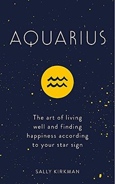 portada Aquarius: The Art of Living Well and Finding Happiness According to Your Star Sign (Pocket Astrology)