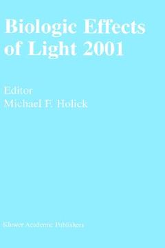 portada biologic effects of light 2001: proceedings of a symposium boston, massachusetts june 16 18, 2001 (in English)