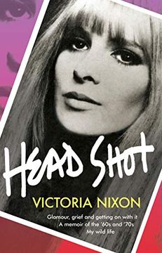 portada Head Shot: A Memoir of Glamour, Adventure and Resilience (in English)