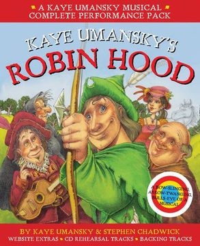 portada Kaye Umansky's Robin Hood: A Bow-Slinging, Arrow-Twanging, Bulls-Eye of a Musical