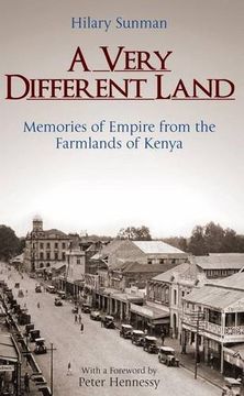 portada A Very Different Land: Memories of Empire from the Farmlands of Kenya (in English)