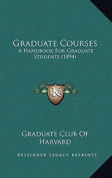 portada graduate courses: a handbook for graduate students (1894) (in English)