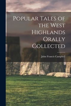 portada Popular Tales of the West Highlands Orally Collected (en Inglés)