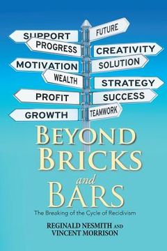 portada Beyond Bricks and Bars: The Breaking of the Cycle of Recidivism (en Inglés)