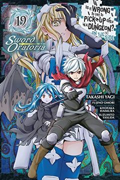 portada Is it Wrong to try to Pick up Girls in a Dungeon? On the Side: Sword Oratoria, Vol. 19 (Manga) (is it Wrong to try to Pick up Girls in a Dungeon? Familia Chronicle, 19) (in English)