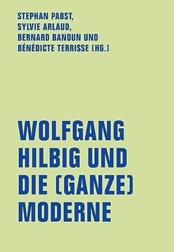 portada Wolfgang Hilbig und die (Ganze) Moderne (en Alemán)