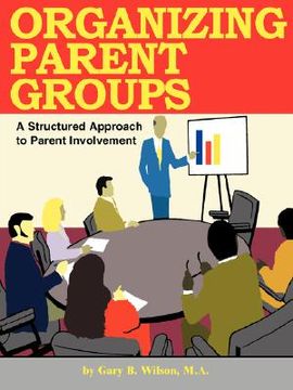 portada organizing parent groups: a structured approach to parent involvement