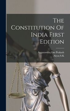 portada The Constitution Of India First Edition (en Inglés)