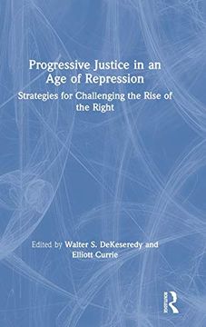 portada Progressive Justice in an age of Repression: Strategies for Challenging the Rise of the Right (en Inglés)