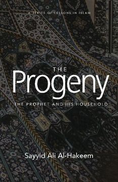 portada The Progeny: The Prophet and his Household (Lessons in Islam) 