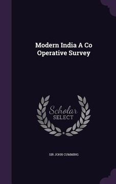 portada Modern India A Co Operative Survey (en Inglés)