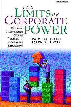 portada the limits of corporate power the limits of corporate power: existing constraints on the exercise of corporate discretionexisting constraints on the e (en Inglés)