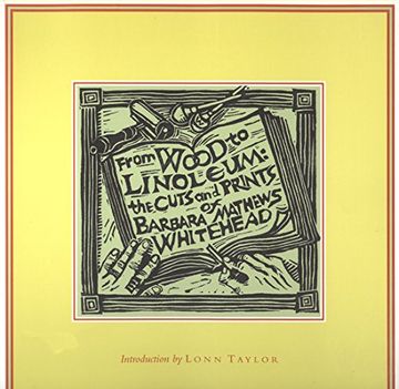 portada From Wood to Linoleum: The Cuts and Prints of Barbara Mathews Whitehead (in English)