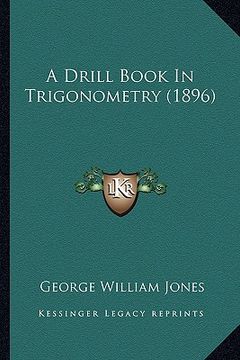 portada a drill book in trigonometry (1896) (in English)