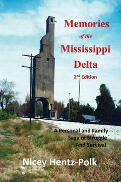 portada Memories of the Mississippi Delta, 2nd Edition: A Personal and Family Saga of Struggle and Survival (en Inglés)