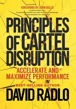 portada Principles of Cartel Disruption: Accelerate and Maximize Performance (en Inglés)