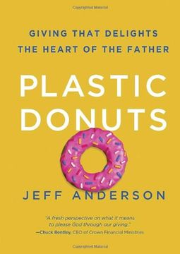 portada Plastic Donuts: Giving That Delights the Heart of the Father (en Inglés)