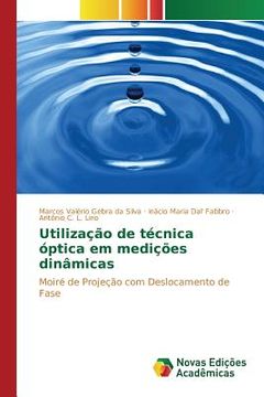portada Utilização de técnica óptica em medições dinâmicas (en Portugués)