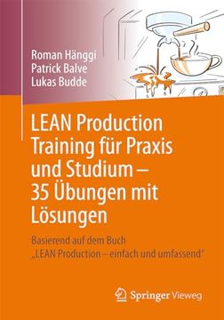 portada Lean Production Training Fã¼R Praxis und Studium â€“ 35 Ãœbungen mit Lã¶Sungen de Budde; Balve; Hänggi