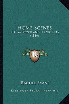 portada home scenes: or tavistock and its vicinity (1846) (in English)