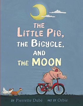 portada The Little Pig, the Bicycle, and the Moon 