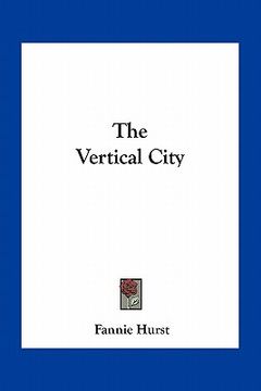 portada the vertical city (in English)