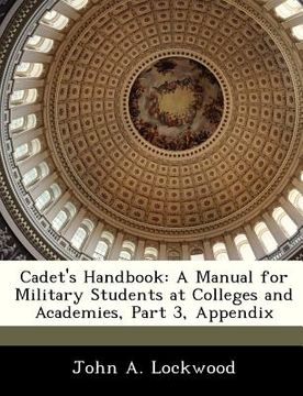 portada cadet's handbook: a manual for military students at colleges and academies, part 3, appendix