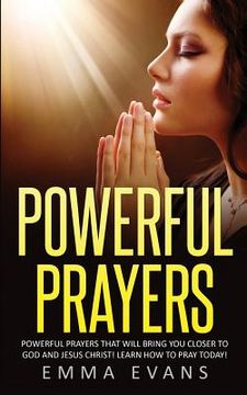 portada Powerful Prayers: Powerful Prayers That Will Bring You Closer to God and Jesus Christ (en Inglés)