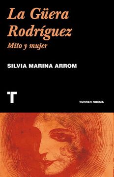 portada La Güera Rodríguez. Mito y mujer