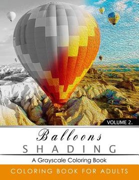 portada Balloon Shading Coloring Book: Grayscale coloring books for adults Relaxation Art Therapy for Busy People (Adult Coloring Books Series, grayscale fan (in English)