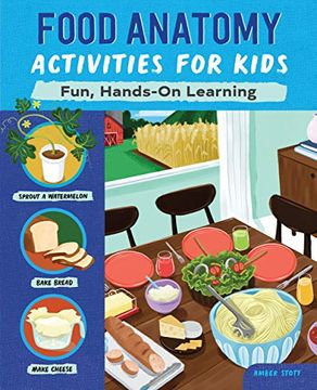 portada Food Anatomy Activities for Kids: Fun, Hands-On Learning (en Inglés)