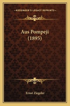 portada Aus Pompeji (1895) (en Alemán)