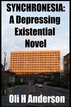 portada Synchronesia: A Depressing Existential Novel (en Inglés)