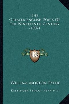 portada the greater english poets of the nineteenth century (1907)
