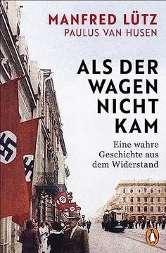 portada Als der Wagen Nicht Kam: Eine Wahre Geschichte aus dem Widerstand (en Alemán)