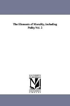 portada the elements of morality, including polity.vol. 2