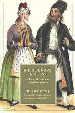 portada A Fire Burns in Kotsk: A Tale of Hasidism in the Kingdom of Poland (en Inglés)