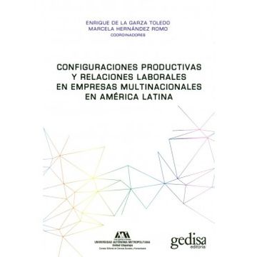 portada Configuraciones Productivas y Relaciones Laborales en Empresas Multinacionales en America Latina