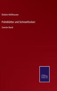 portada Palmblätter und Schneeflocken: Zweiter Band (en Alemán)