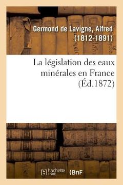 portada La législation des eaux minérales en France (in French)