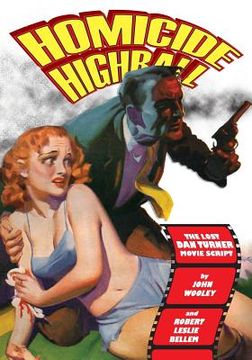 portada Homicide Highball: The Lost Dan Turner Movie Script (in English)