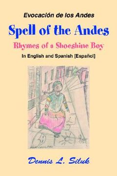 portada spell of the andes: rhymes of a shoeshine boy (en Inglés)