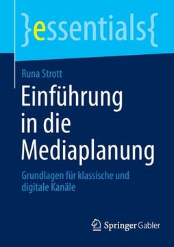 portada Einführung in Die Mediaplanung: Grundlagen Für Klassische Und Digitale Kanäle (en Alemán)