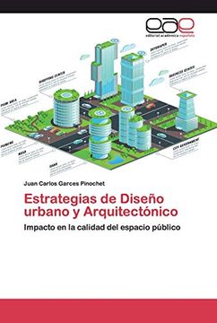 portada Estrategias de Diseño Urbano y Arquitectónico: Impacto en la Calidad del Espacio Público
