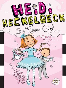 portada Heidi Heckelbeck Is a Flower Girl